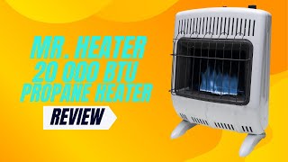 Mr Heater 20 000 BTU Propane Heater Review [upl. by Durware]