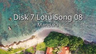 Mandara  Disk 7 Lotu Song 08 tbf [upl. by Enerual]