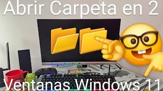 📂📂💻 Como ABRIR CARPETAS en VENTANAS DIFERENTES en WINDOWS 11 FÁCIL y RÁPIDO [upl. by Constantia]