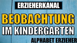 B wie Beobachtung  Kita Alphabet Playlist für Erzieher amp Erzieherinnen  ERZIEHERKANAL [upl. by Parrnell]