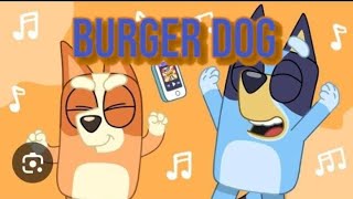 burger dog bluey [upl. by Iat10]