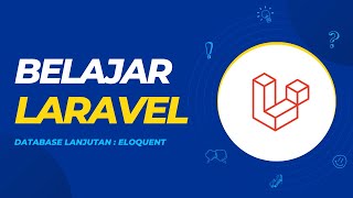 Belajar Eloquent Laravel [upl. by Trini]