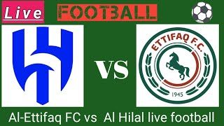 al hilal vs alaitifaq fc mubashira tahdith natijat mubaraat kurat alqadam alyawm 2024 [upl. by Melicent]