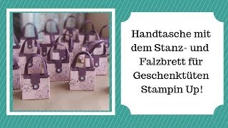 🛍️ Stampin Up Anleitung Handtasche Stanz und Falzbrett für Geschenktüten Punchboard [upl. by Mann469]