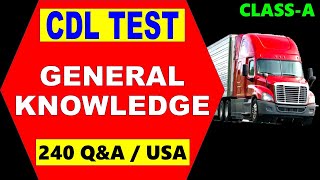 CDL ClassA Test quotGeneral Knowledgequot 240 QampA  USA [upl. by Alodee763]