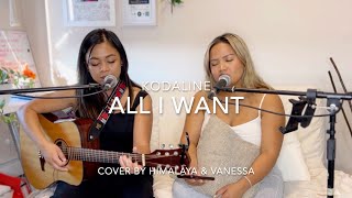 All I Want by Kodaline Acoustic Cover by Himalaya and Vanessa [upl. by Polinski300]