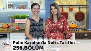 Pelin Karahanla Nefis Tarifler 256 Bölüm  10 Aralık 2018 [upl. by Eimma785]