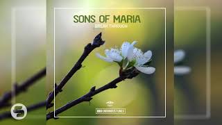 Sons Of Maria  Break Through Club Mix [upl. by Medorra]