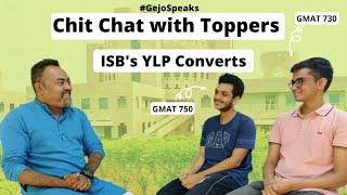 Chit Chat with Vedant GMAT 750 amp Aman GMAT 730 Converted ISBs YLP  ChitChat  GejoSpeaks [upl. by Annatnas]