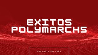 EXITOS POLYMARCHS [upl. by Dyl]