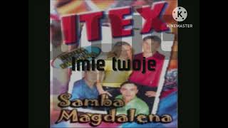 ITEX  IMIE TWOJE [upl. by Saucy]