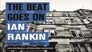 The Beat Goes On The Complete Rebus Short Stories  by Ian Rankin [upl. by Healy407]