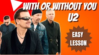 U2 With Or Without You Guitar Lesson  2 Different Ways To Play [upl. by Esyak]