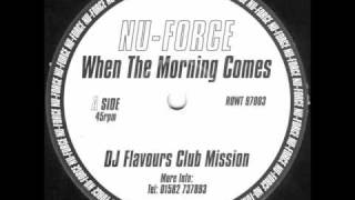 NuForce  When The Morning Comes DJ Flavours Club Mission [upl. by Enyedy]