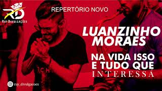 LUANZINHO MORAES CD 2019 [upl. by Arakaj948]