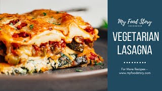 Amazing Vegetarian Lasagna that you can freeze  Cheesy Saucy and Delicious [upl. by Eiddet]