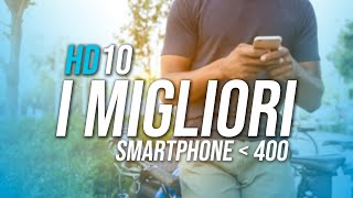 I 5  1 MIGLIORI SMARTPHONE di FASCIA MEDIA fino a 400 EURO  GUIDA ACQUISTO [upl. by Willem]