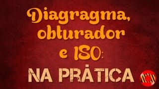 Aula de fotografia básica na prática  obturador diafragma e ISO audio corrigido [upl. by Anertac]