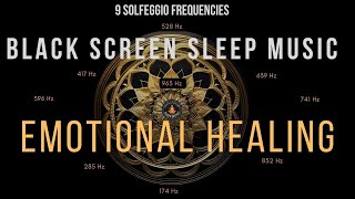 Emotional Healing Sleep Music 🌙✨  Black Screen with 528Hz  Meditate with Abhi [upl. by Oliva]