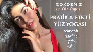 PRATİK TÜM YÜZ ETKİLİ YÜZ YOGASI  Elmacık Çene Hattı Gıdı Alın  Gökdeniz ile Yüz Yogası [upl. by Nalrah]