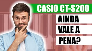 TECLADO CASIO CT S200  VALE A PENA EM 2022 [upl. by Accebor]