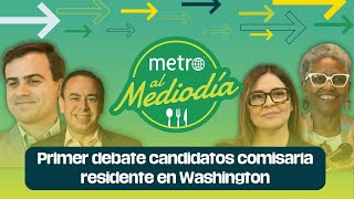 Primer debate candidatos comisaría residente en Washington [upl. by Stalk261]