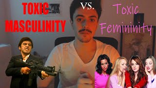 TOXIC MASCULINITY VS TOXIC FEMININITY [upl. by Dimphia]