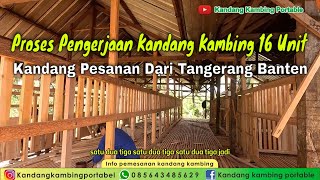 Pengerjaan Pesanan Kandang Kambing Kombinasi 16 Unit ke Tangerang Banten [upl. by Bruce]