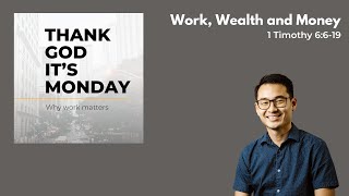 1 Timothy 6619  Work Wealth amp Money  Ps Iggy Wong [upl. by Aksoyn]