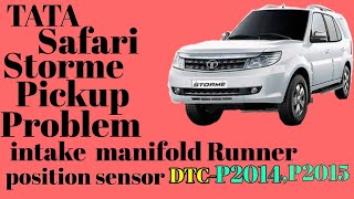 TATA Safari Storme pickup problem  intake manifold Runner position sensor DTC P2014  2015 P2009 [upl. by Ekenna146]