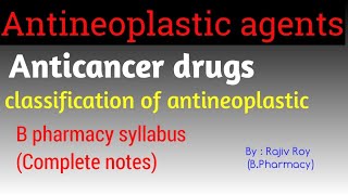 Antineoplastic agents  anticancer drugs  medicinal chemistry 2 complete notes  Hindi ampEnglish [upl. by Ennazor]