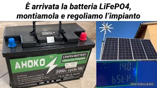 Batteria LiFePO4 caratteristiche come si regola la carica Impianto fotovoltaico off grid [upl. by Tosch]