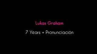 Lukas Graham  7 Years  Pronunciación [upl. by Lunette758]