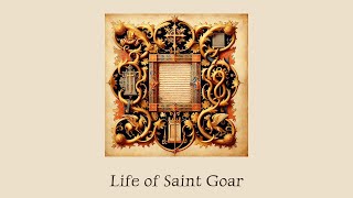 The Life and Miracles of Saint Goar by Wandalbert of Prüm [upl. by Watkins]