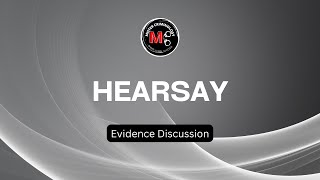 Hearsay  Evidence Discussions [upl. by Rauscher847]