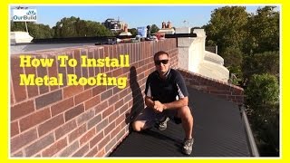 How To Install Metal Roofing [upl. by Burleigh]