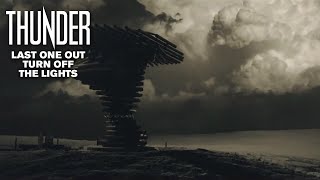 Thunder  Last One Out Turn Off The Lights Official Video [upl. by Ethelbert]