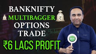 BankNifty Multibagger Options Trade  ₹6 LACS PROFIT [upl. by Netsirk]