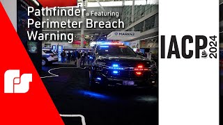 IACP 2024  Pathfinder featuring Perimeter Breach Warning [upl. by Nhoj993]