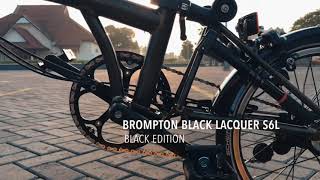 BROMPTON BLACK LACQUER S6L Black Edition [upl. by Llewop]