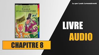 Charlie et la Chocolaterie  Chapitre 8  Deux autres tickets dor trouvés  Livre audio [upl. by Ahtis672]