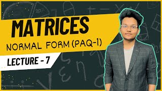 Rank of Matrices  Normal Form PAQ1 [upl. by Ennovaj625]