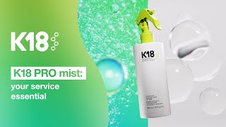 K18 Hair Why You Need K18 PRO Mist with Every Salon Service [upl. by Yentiw]