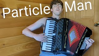 quotParticle Manquot by They Might Be Giants  Accordion Cover ☄️🔼 [upl. by Frederica112]