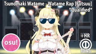 OSUTaiko Tsunomaki Watame  Watame Rap Futsuu HR  209 Qualifed [upl. by Dahlia]