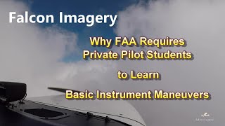 Why FAA Requires Private Pilot Students to Learn Basic Instrument Maneuvers [upl. by Enneirb]