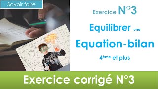 équilibrer une équationbilan exercice 3 en 2🧪 Chimie collège et lycée  niveau 4ème et plus [upl. by Fronia]