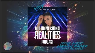 ebonyshalom Unveiling the Earth Realm Blueprint 1 with Carolyn Zaiser  Multidimensional Realities [upl. by Reginauld466]