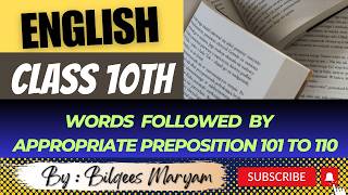 English Class 10th  Words Followed by Appropriate Preposition  101 To 110 [upl. by Aneehsirk788]