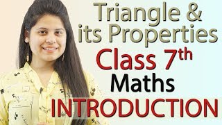 The Triangle amp Its Properties  Chapter 6  Introduction  Class 7 [upl. by Fletcher561]